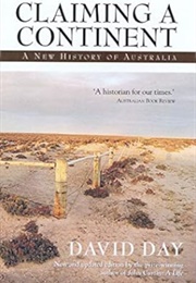 Claiming a Continent: A New History of Australia (David Day)