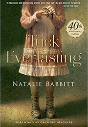 Tuck Everlasting (Natalie Babbitt)