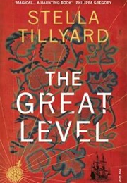 The Great Level (Stella Tillyard)