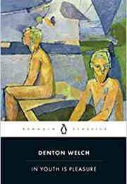 In Youth Is Pleasure (Denton Welch)