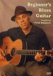 Beginner&#39;s Blues Guitar Taught by Fred Sokolow (2005)