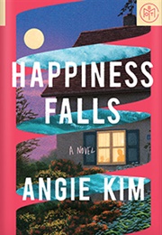 Happiness Falls (Angie Kim)