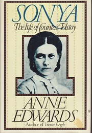 Sonya the Life of Countess Tolstoy (Anne Edwards)