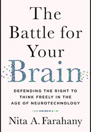 The Battle for Your Brain (Nita a Farahany)