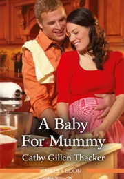 A Baby for Mummy (The Lone Star Dads Club #2) (Cathy Gillen Thacker)