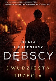 Dwudziesta Trzecia (Beata Dębska,  Eugeniusz Dębski)