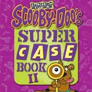 Scooby-Doo&#39;s Super Case Book II