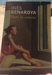 Dans La Remise (Ines Benaroya)