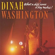 What a Diffrence a Day Makes - Dinah Washington