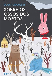 Sobre Os Ossos Dos Mortos (Olga Tokarczuk)