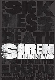 The Sickness Unto Death (Søren Kierkegaard)