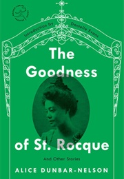 The Goodness of St. Roque (Alice Dunbar-Nelson)