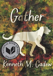 Gather (Kenneth M. Cadow)