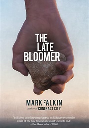 The Late Bloomer (Mark Falkin)