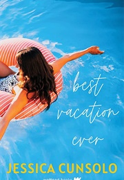 Best Vacation Ever (Jessica Cunsolo)