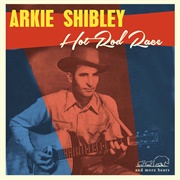 Hot Rod Race - Arkie Shibley