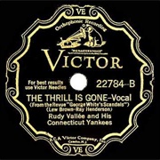 The Thrill Is Gone - Rudy Vallee &amp; His Connecticut Yankees