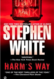 Harm&#39;s Way (Stephen White)