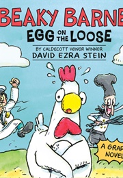 Beaky Barnes: Egg on the Loose (David Ezra Stein)