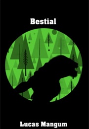 Bestial (Lucas Mangum)