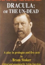 Dracula or the Un-Dead (Sylvia Starshine (Ed.), Bram Stoker)