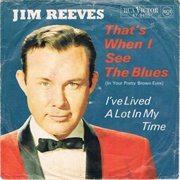 That&#39;s When I See the Blues (In Your Pretty Brown Eyes) - Jim Reeves
