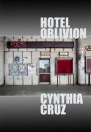 Hotel Oblivion (Cynthia Cruz)