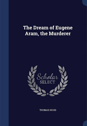 The Dream of Eugene Aram (Thomas Hood)