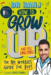 How to Grow Up and Feel Amazing! (Dr Ranj Singh, Illustrated by David O&#39;Connell)