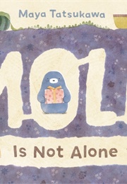 Mole Is Not Alone (Maya Tatsukawa)