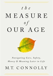 The Measure of Our Age (M T Connolly)