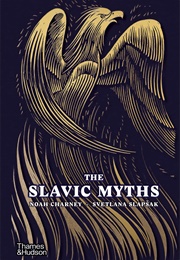 The Slavic Myths (Noah Charney and Svetlana Slapšak)