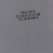 Sonic Youth - Silver Session