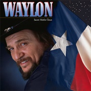 Sweet Mother Texas (Waylon Jennings, 1986)