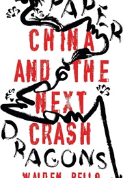 Paper Dragons: China and the Next Crash (Walden Bello)