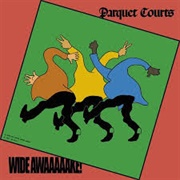 Almost Had to Start a Fight/In and Out of Patience - Parquet Courts