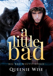 Big Bad Wolves #3 a Little Bad (Queenie Wise)