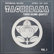 Tohru Aizawa Quartet - Tachibana, Vol. 1