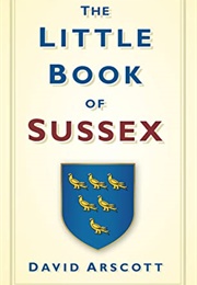 The Little Book of Sussex (David Arscott)