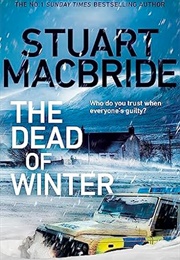 The Dead of Winter (Stuart MacBride)