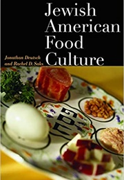 Jewish American Food Culture (Jonathan Deutsch, Rachel D. Saks)