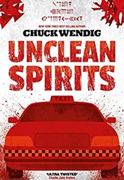 Unclean Spirits (Chuck Wendig)