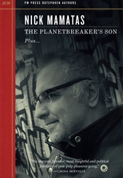 The Planetbreaker&#39;s Son (Nick Mamatas)