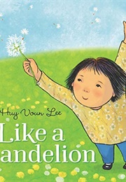 Like a Dandelion (Huy Voun Lee)