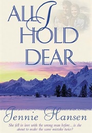 All I Hold Dear (Jennie Hansen)