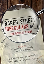 Baker Street Irregulars: The Game Is Afoot (Michael A. Ventrella)