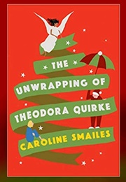 The Unwrapping of Theodora Quirke (Caroline Smailes)