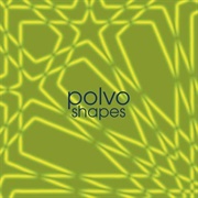 Polvo - Shapes