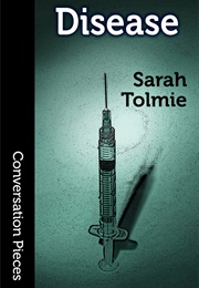 Disease (Sarah Tolmie)