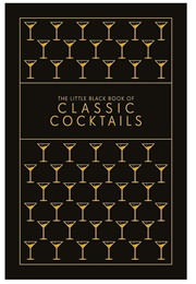 The Little Black Book of Classic Cocktails (Octopus Books)
